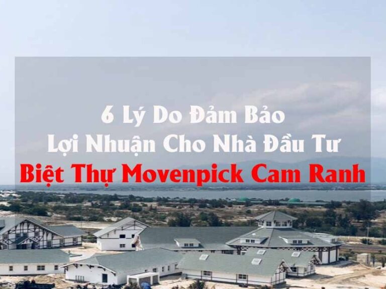 6 lý do mua biệt thự Movenpick Cam Ranh