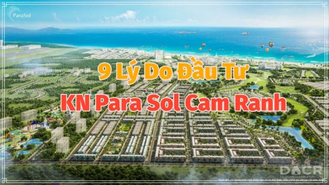 9 ly do dau tu KN Para Sol Cam Ranh 9 ly do dau tu KN Para Sol Cam Ranh